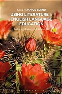 Using Literature in English Language Education : Challenging Reading for 8–18 Year Olds (Hardcover)