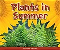 Plants in Summer (Library Binding)