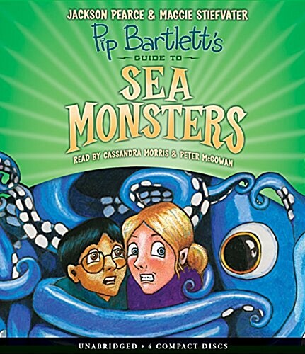 Pip Bartletts Guide to Sea Monsters (Pip Bartlett #3), Volume 3 (Audio CD)