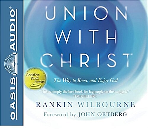 Union with Christ (Library Edition): The Way to Know and Enjoy God (Audio CD, Library)