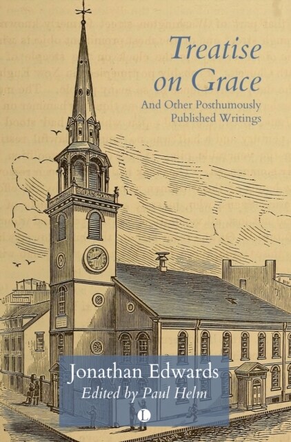 Treatise on Grace : and Other Posthumously Published Writings (Paperback)