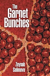The Garnet Bunches (Paperback)