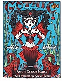 Gothic Mermaids: Gothic Mermaids Adult Coloring Book 32 pages of Coloring Fun (Paperback)