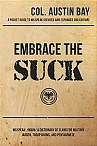 Embrace the Suck (Paperback)