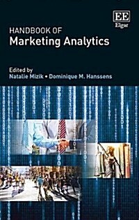 Handbook of Marketing Analytics : Methods and Applications in Marketing Management, Public Policy, and Litigation Support (Hardcover)