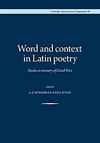 Word and Context in Latin Poetry : Studies in Memory of David West (Hardcover)