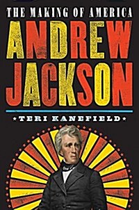 Andrew Jackson: The Making of America #2 (Hardcover)
