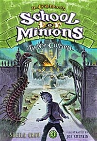 Twice Cursed (Dr. Critchlores School for Minions #4) (Hardcover)