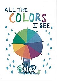 All the Colors I See (Hardcover)