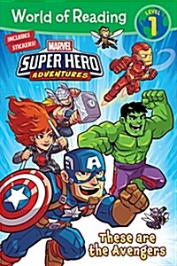 [중고] World of Reading: Marvel Super Hero Adventures: These Are the Avengers-Level 1 (Paperback)