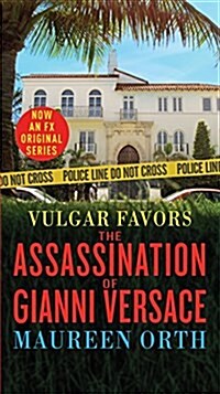 Vulgar Favors: The Hunt for Andrew Cunanan, the Man Who Killed Gianni Versace (Mass Market Paperback)