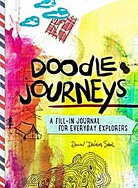 Doodle Journeys: A Fill-In Journal for Everyday Explorers (Paperback)