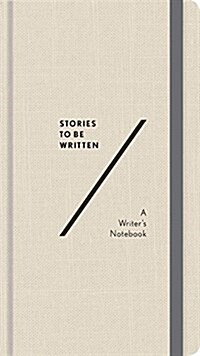 Stories to Be Written: A Writers Notebook (Hardcover)