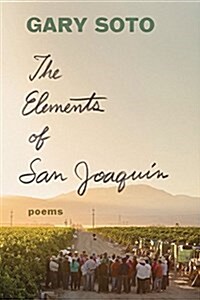 The Elements of San Joaquin: Poems (Chicano Poetry, Poems from Prison, Poetry Book) (Paperback, Revised)