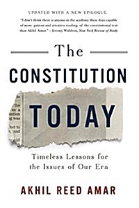 The Constitution Today: Timeless Lessons for the Issues of Our Era (Paperback)