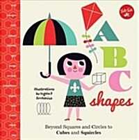 Little Concepts: ABC Shapes: Beyond Squares and Circles to Cubes and Squircles (Board Books)