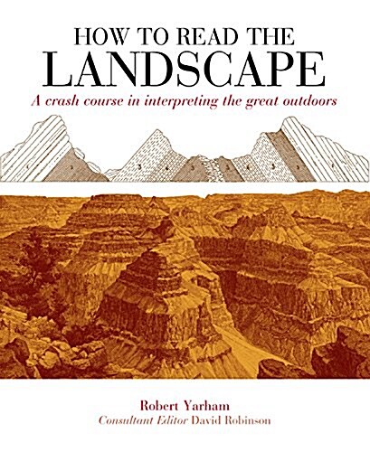 How to Read the Landscape : A Crash Course in Interpreting the Great Outdoors (Paperback)