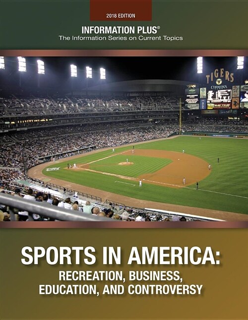 Sports in America: Recreation, Business, Education and Controversey (Paperback)