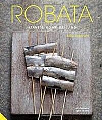 Robata : Japanese Home Grilling (Hardcover)