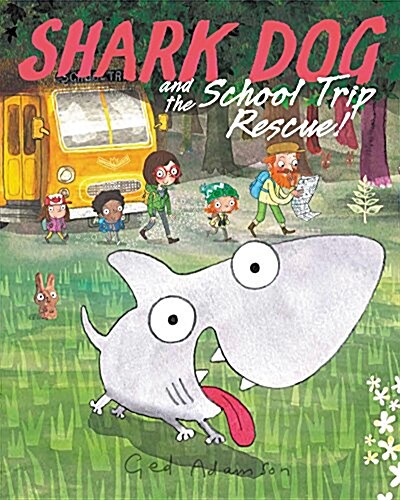 Shark Dog and the School Trip Rescue! (Hardcover)