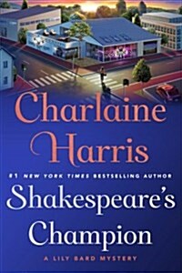 Shakespeares Champion: A Lily Bard Mystery (Paperback)