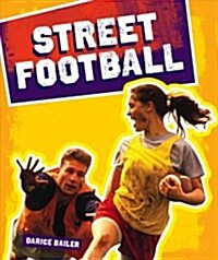 Street Football (Library Binding)