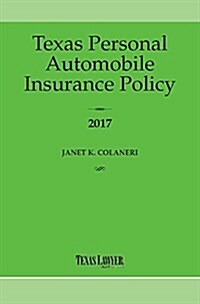 Texas Personal Automobile Insurance Policy 2017 (Paperback)