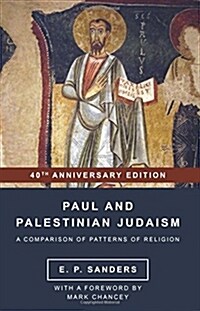 Paul and Palestinian Judaism: 40th Anniversary Edition (Paperback)