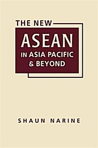 The New Asean in Asia Pacific and Beyond (Hardcover)