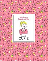 Little Guides to Great Lives: Marie Curie (Hardcover)