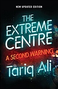 The Extreme Centre : A Second Warning (Paperback, Revised ed)