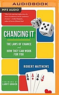 Chancing It: The Laws of Chance and What They Mean for You (MP3 CD)