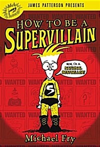 How to Be a Supervillain (Paperback)