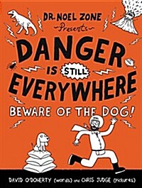 [중고] Danger Is Still Everywhere: Beware of the Dog! (Paperback)
