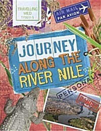 Travelling Wild: Journey Along the Nile (Paperback)