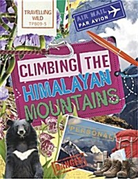 Travelling Wild: Climbing the Himalayan Mountains (Paperback)