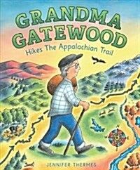 Grandma Gatewood Hikes the Appalachian Trail (Hardcover)