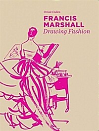 Francis Marshall : Drawing Fashion (Paperback)