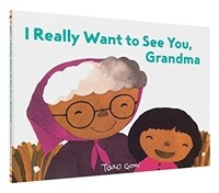 I Really Want to See You, Grandma (Hardcover)