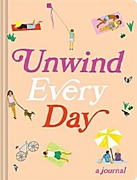 Unwind Every Day: A Journal (Other)