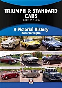 Triumph & Standard Cars 1945 to 1984 : A Pictorial History (Paperback)