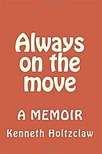 Always on the Move (Paperback)