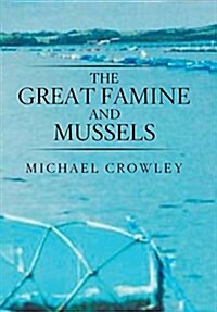 The Great Famine and Mussels (Hardcover)