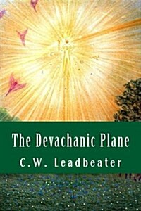 The Devachanic Plane (Paperback)