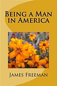 Being a Man in America (Paperback, Large Print)