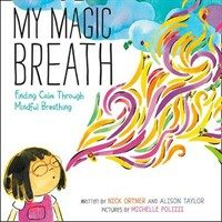My Magic Breath: Finding Calm Through Mindful Breathing (Hardcover)
