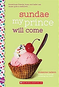 Sundae My Prince Will Come: A Wish Novel (Paperback)