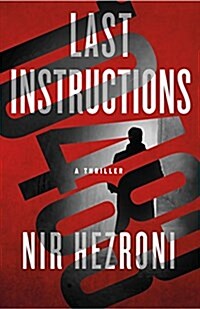Last Instructions: A Thriller (Hardcover)