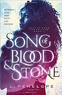 Song of Blood & Stone: Earthsinger Chronicles, Book One (Hardcover, Deckle Edge)