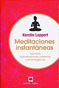 Meditaciones instantaneas / Instant Meditation (Paperback)
